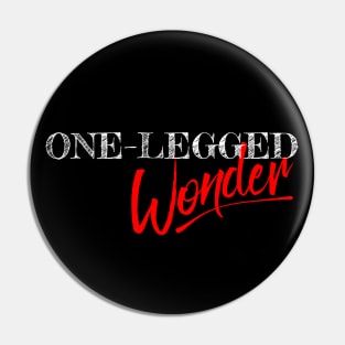 One-Legged Wonder Pin