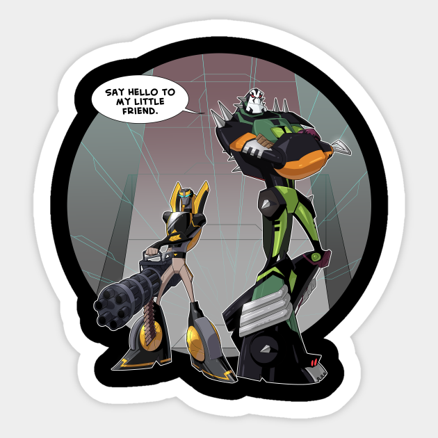 Say Hello To My Little Friend - Transformers Animated - Sticker | TeePublic Say Hello To My Little Friend - Transformers Animated - Sticker | TeePublic