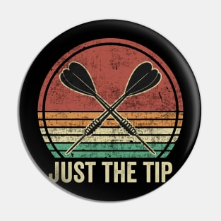 Just The Tip Funny Darts Player Pin