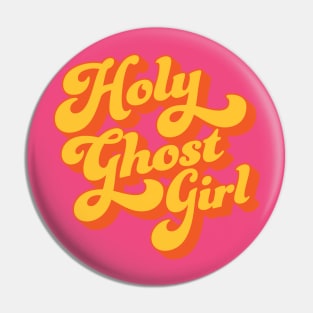 Holy Ghost Girl Pin