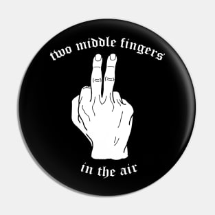 Two Middle Fingers Pin