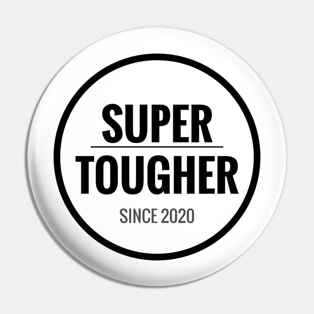 SUPER TOUGHER SINCE 2020 Pin by HAIFAHARIS