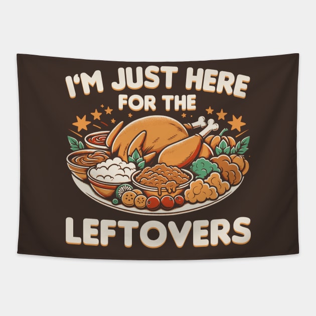 I'm Just Here For The Leftovers Tapestry by APSketches