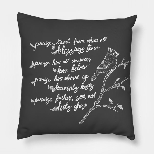 Prais him all Creatures here Below - chalboard style, hymns, birds Pillow by Inspirational Koi Fish