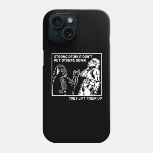 Strong People Don't Put Others Down They Lift Them Up Phone Case