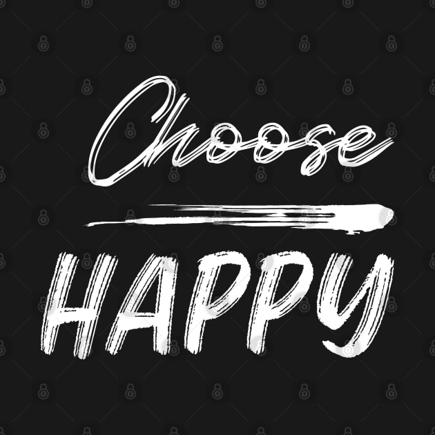 Choose Happy, Choose Joy, Choose Love, Choose Happiness, See the Rainbow. Motivational, Inspirational Quote. by That Cheeky Tee