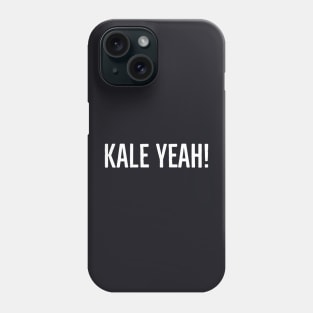 Kale Yeah! Phone Case