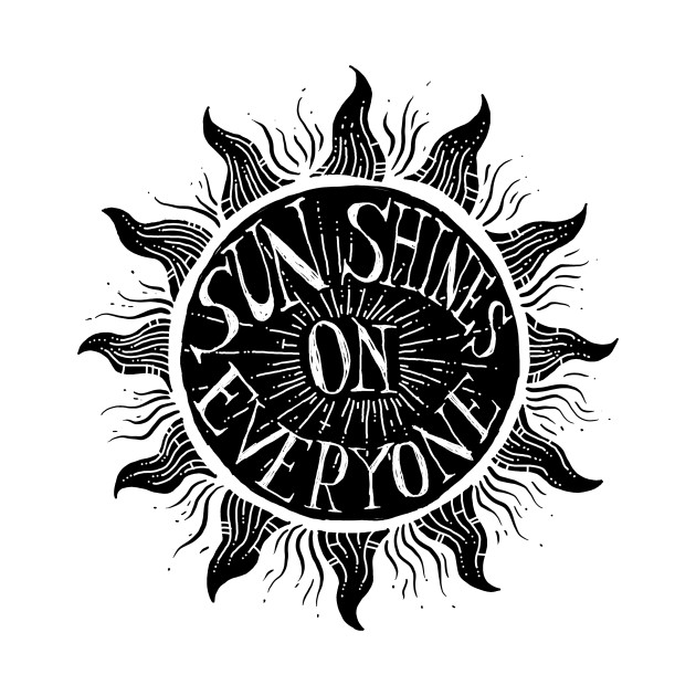 Sun shines on everyone - Sun - T-Shirt | TeePublic