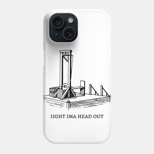 ima head out guillotine Phone Case