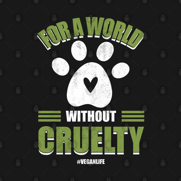 For a World Without Cruelty by MZeeDesigns