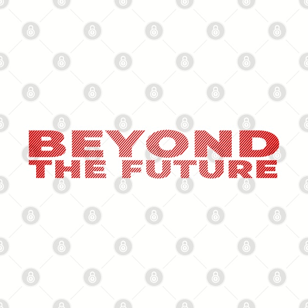 Beyond The Future Stripe Red Text Nice by ActivLife