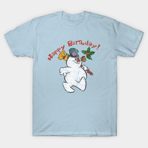 Frosty the Snowman, Happy Birthday! Distressed - Frosty The Snowman - T-Shirt