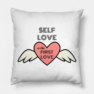 Self Love is the First Love - My Own Valentine Pillow