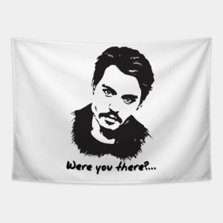 Were You There?- Johnny Depp Tapestry