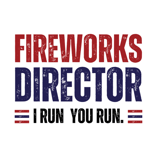 Fireworks Director, I Run You Run by styleandlife