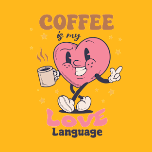 coffeeis my love language T-Shirt