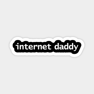 Internet Daddy Funny Memes Typography Magnet