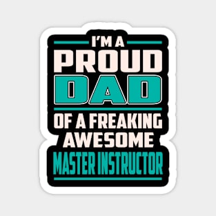 Proud DAD Master Instructor Magnet