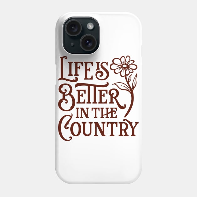 Life is better in the country Phone Case by Ombre Dreams