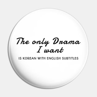 The Only Drama I Want Is Korean With English Subtitles Pin