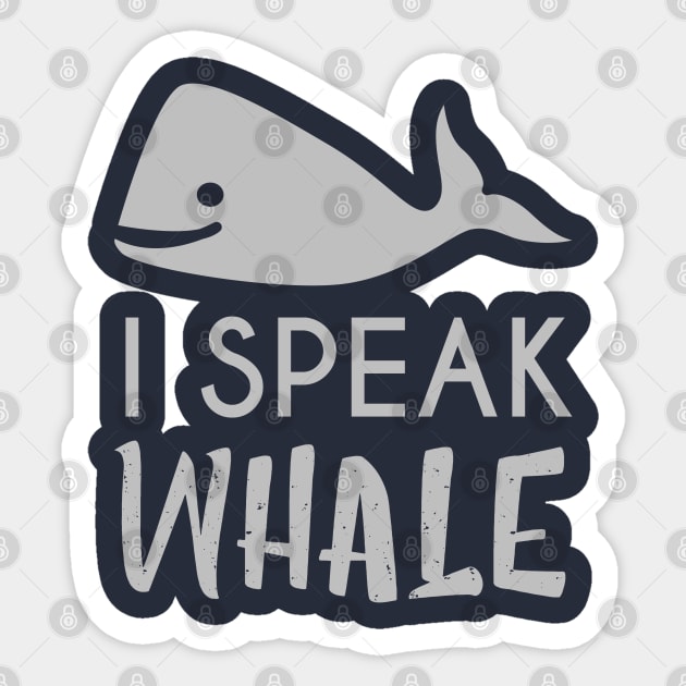 How to Speak Whale