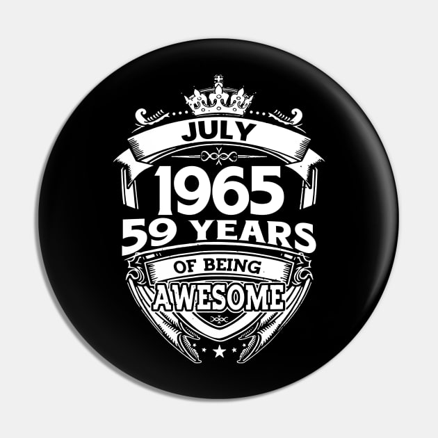July 1965 59 Years Of Being Awesome 59th Birthday Pin by Bunzaji