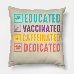 Educated vaccinated caffeinated dedicated Pillow