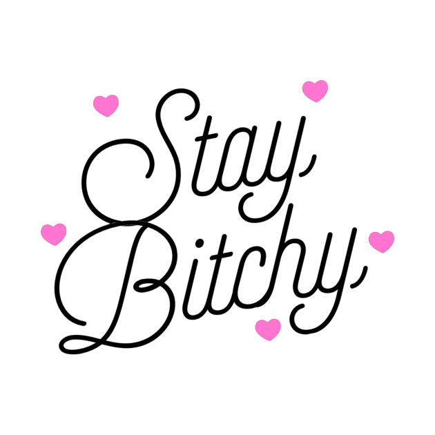 Bitchy