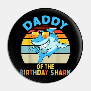 Daddy Of The Shark Birthday Dad Matching Family Pin