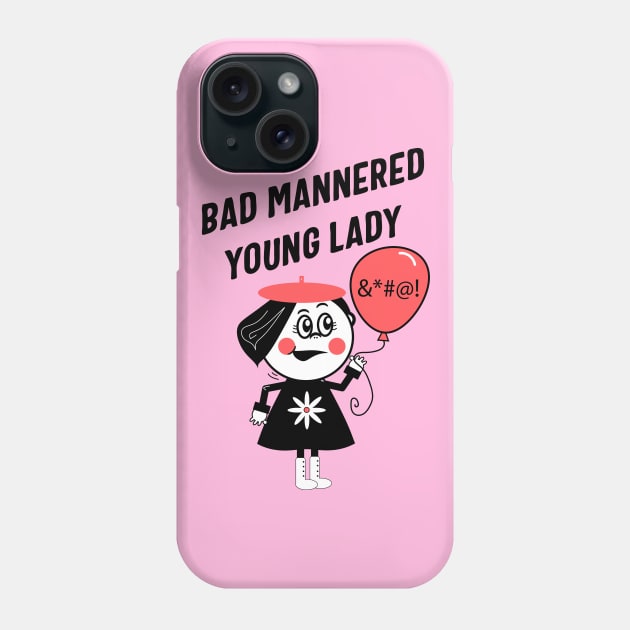 Bad Mannered Young Lady Phone Case by VultureVomitInc