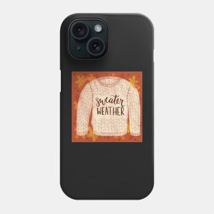Sweater Weather is Best! Phone Case