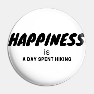 Happiness is a Day Spent Hiking Pin