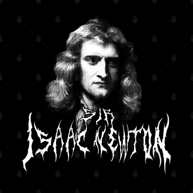 Sir Isaac Newton Metal (black and white) by blueversion