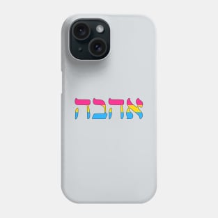 Ahava - Love (Pan Pride Colors) Phone Case