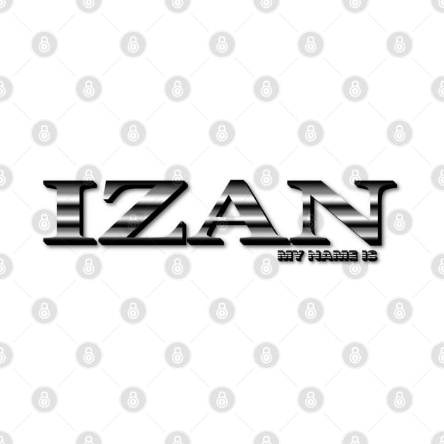 IZAN. MY NAME IS IZAN. SAMER BRASIL by Samer Brasil