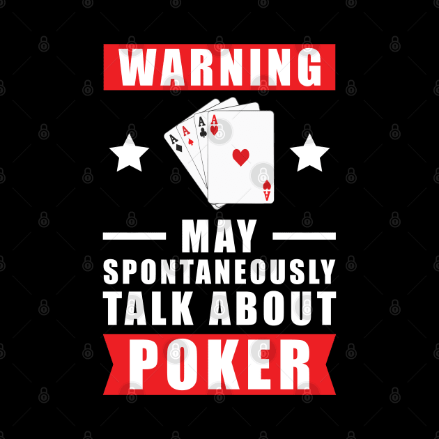Warning May Spontaneously Talk About Poker by DesignWood Atelier