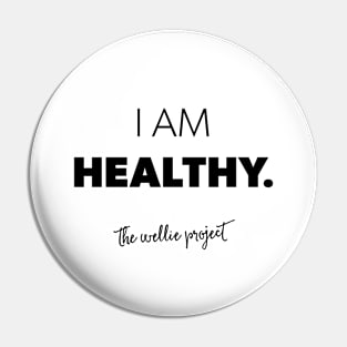 I AM HEALTHY Pin