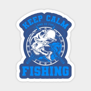 keep calm go fishing 1 Magnet