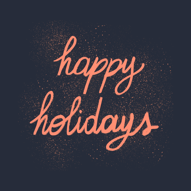 Discover Happy holidays hand lettering - Happy Holidays - T-Shirt