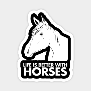 Life Is Better With Horses Around Horse Riding Magnet