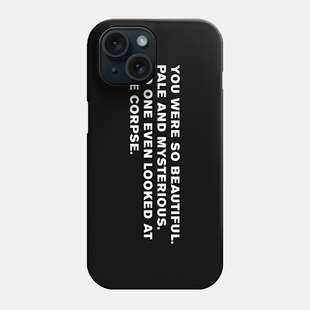 The Addams Family Quote Phone Case by WeirdStuff