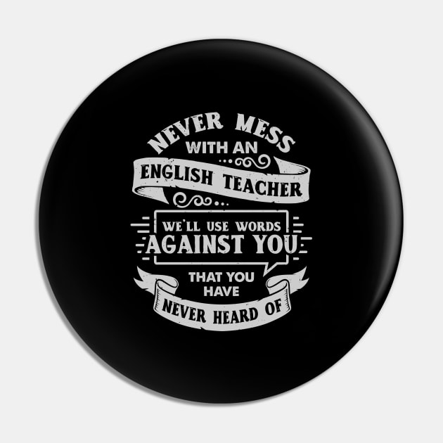 Never Mess With An English Teacher Pin by Dolde08