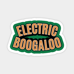 Electric Boogaloo - Breakdance -   BBoy Magnet