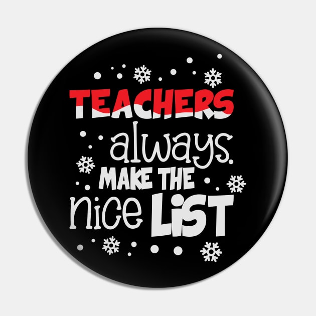 Teachers always make the nice list funny christmas gift for teachers Pin by BadDesignCo