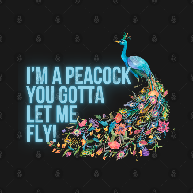 The Other Guys I’m a Peacock, you gotta let me fly The Other Guys