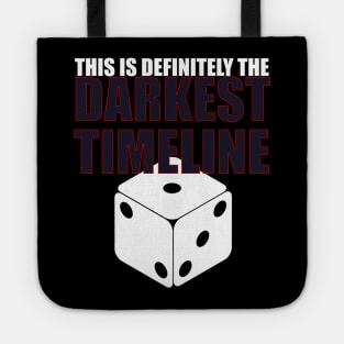 Darkest timeline Tote