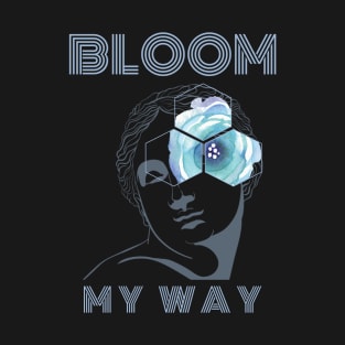 Bloom My Way Out of the Dark Cerulean T-Shirt