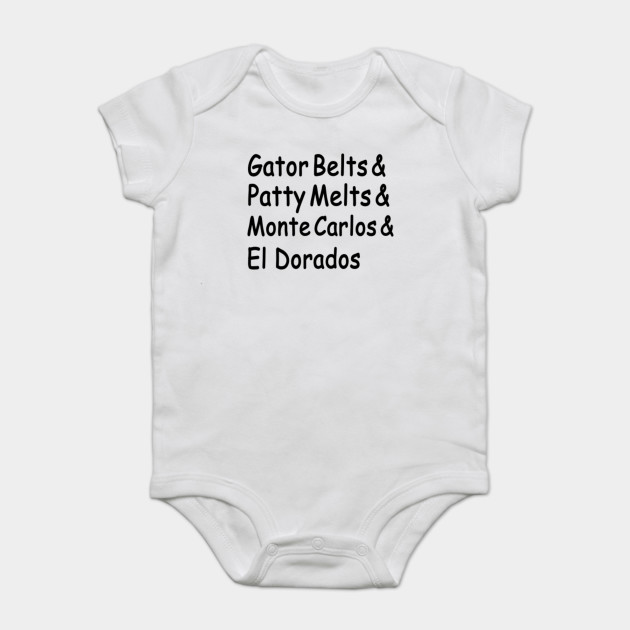 Gator Belts Patty Melts Monte Carlos And El Dorados Shirt Rap