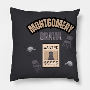 Montogomery brawl Pillow