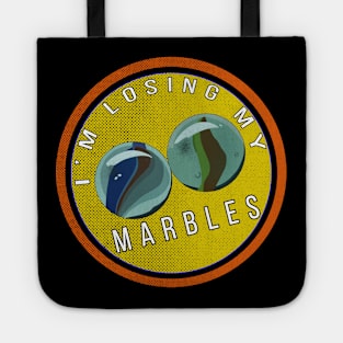 I'm Losing My Marbles Tote